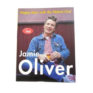 Happy Days with the Naked Chef by Jamie Oliver Cookbook